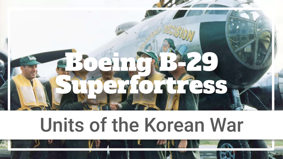 Boeing B-29 Superfortress Units of the Korean War (1950-1953 